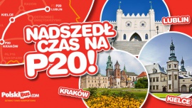Nadszedł czas na P20! Rusza trasa Lublin – Kielce – Kraków!